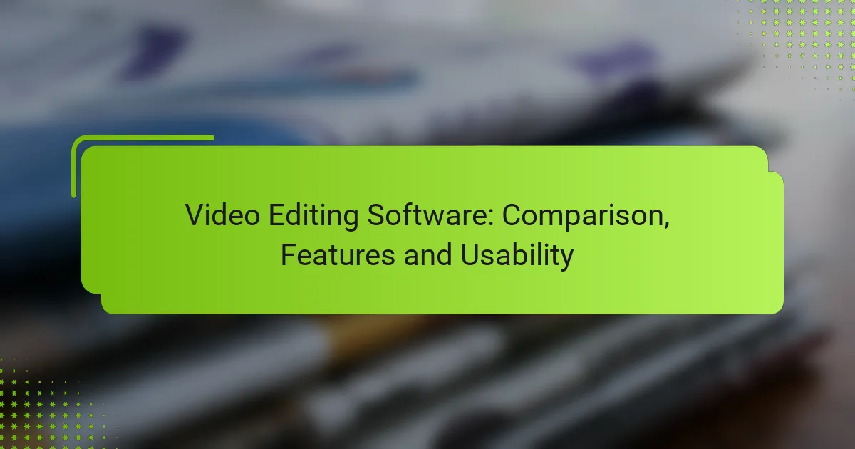 Video Editing Software: Comparison, Features and Usability