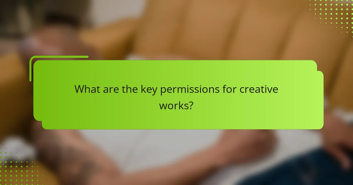 What are the key permissions for creative works?